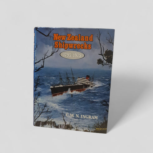 New Zealand Shipwrecks 1795-1975 by C. W. N. Ingram